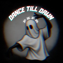 Dance Till Dawn