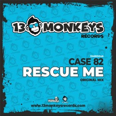 Case 82 - Rescue Me (Original Mix)