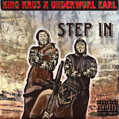 King Krus -Step In ft Underwurl Earl