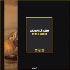AudioDark x Rubem - Arabian Nights