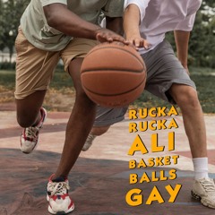 Basket Balls Gay