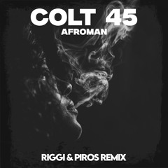 Afroman - Colt 45 (Riggi & Piros Remix)