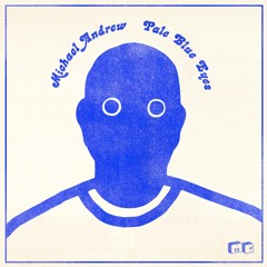 Michael Andrew-Pale Blue Eyes