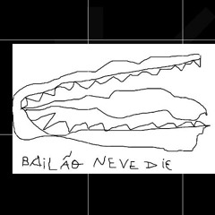 bailão never die (full EP)