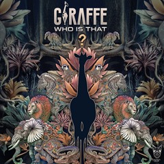 Giraffe - Who Is That? (Original Mix) **FREE DOWNLOAD**