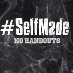 No Handouts #SELFMADE