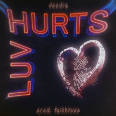 luv hurts [prod. faithloss]