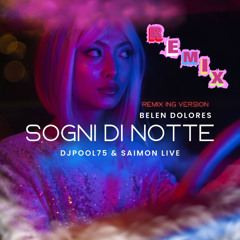 DJPOOL75 & SAIMON LIVE, Belen Dolores - Sogni di Notte (Remix Ing Version) (DEMO)