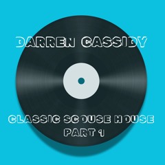 Scouse House Mix - Darren Cassidy PART 1