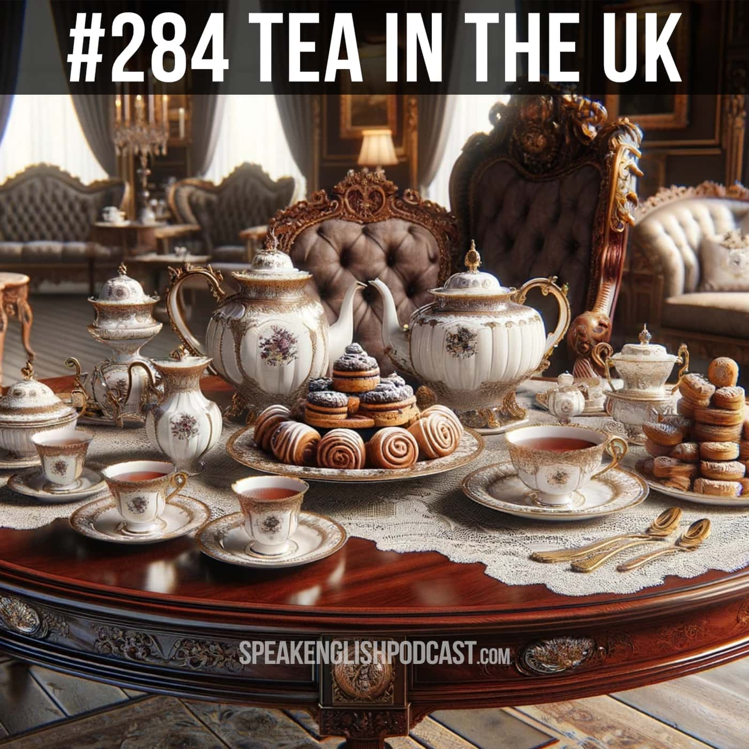 #284 The History of Tea in the UK episode artwork