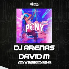 Daddy Yankee - El Pony (Dj Arenas & David M 2021 Edit)