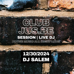 Club Jus.Be - DJ Salem (Tre Daniels) - 12/30/2024