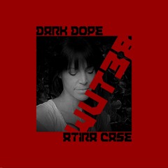 WUT 38: Dark Dope by Atira Case