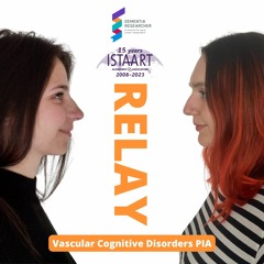 ISTAART Relay Podcast - Vascular Cognitive Disorders PIA