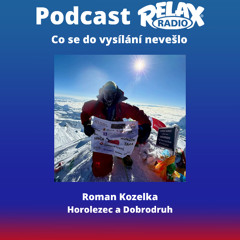 Host Rádia Relax - Co se do vysílání nevešlo - Roman Kozelka