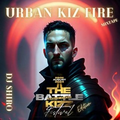 Urban kiz fire Mixtape (Battle Kiz edition) - DJ Shiro