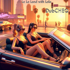 La La Land With Lola