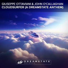 Giuseppe Ottaviani & John O'Callaghan - Cloudsurfer (A Dreamstate Anthem)