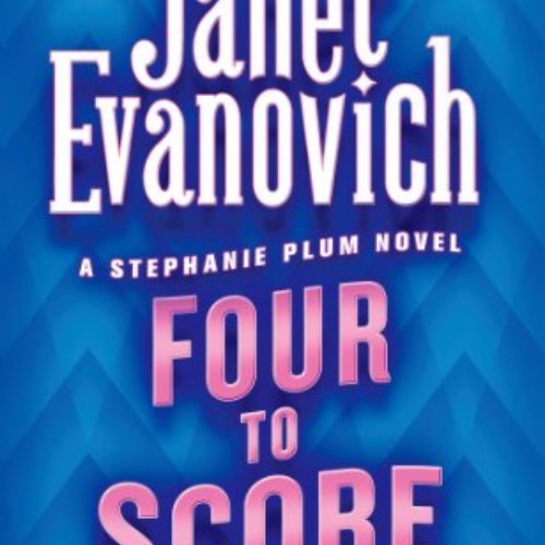 DOWNLOAD KINDLE 🗃️ Four to Score (Stephanie Plum, No. 4): A Stephanie Plum Novel by