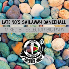 One Voice Family Late 90's Sail Away Dancehall Mixed By Selector Bigpapa