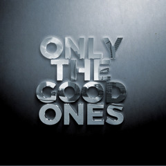 Only The Good Ones EP