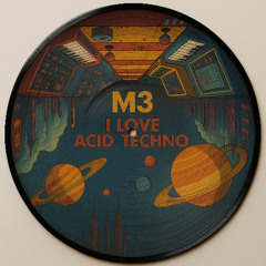 M3 - I Love Acid Techno [final work]