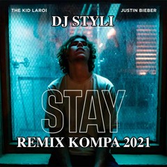 DJ STYLI - STAY REMIX KOMPA 2021