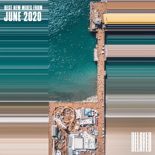 Best New Mixes from June 2020