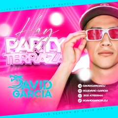 Hay Party En La Terraza - Dj David Garcia 01.WAV