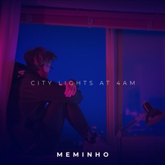 meminho - city lights at 4am // lo-fi