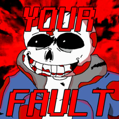 YOUR FAULT. (thefunnyman Cover)