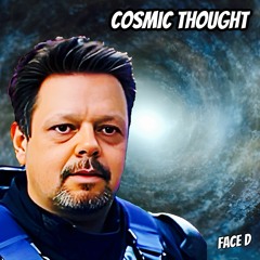Cosmic Thought - Face D