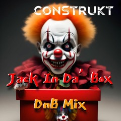 JACK IN DA' BOX (Drum And Bass Mix)