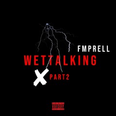 Wet Talking PT. 2