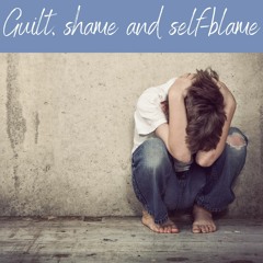 Introduction to shame, guilt and self-blame