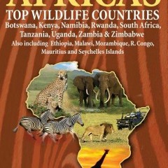 [VIEW] PDF EBOOK EPUB KINDLE Africa's Top Wildlife Countries: Botswana, Kenya, Namibi