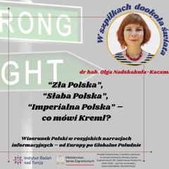 „Zła Polska”, „Słaba Polska”, „Imperialna Polska” – co mówi Kreml?
