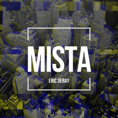 Eric Deray - Mista (Radio Edit)
