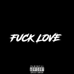 Fuck Love