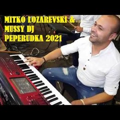 MITKO LOZAREVSKI & MUSSY DJ - PEPERUDKA 2021