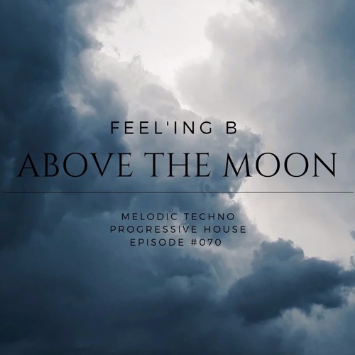 - ABOVE THE MOON  - #070 -(2021 - 01 - 30)