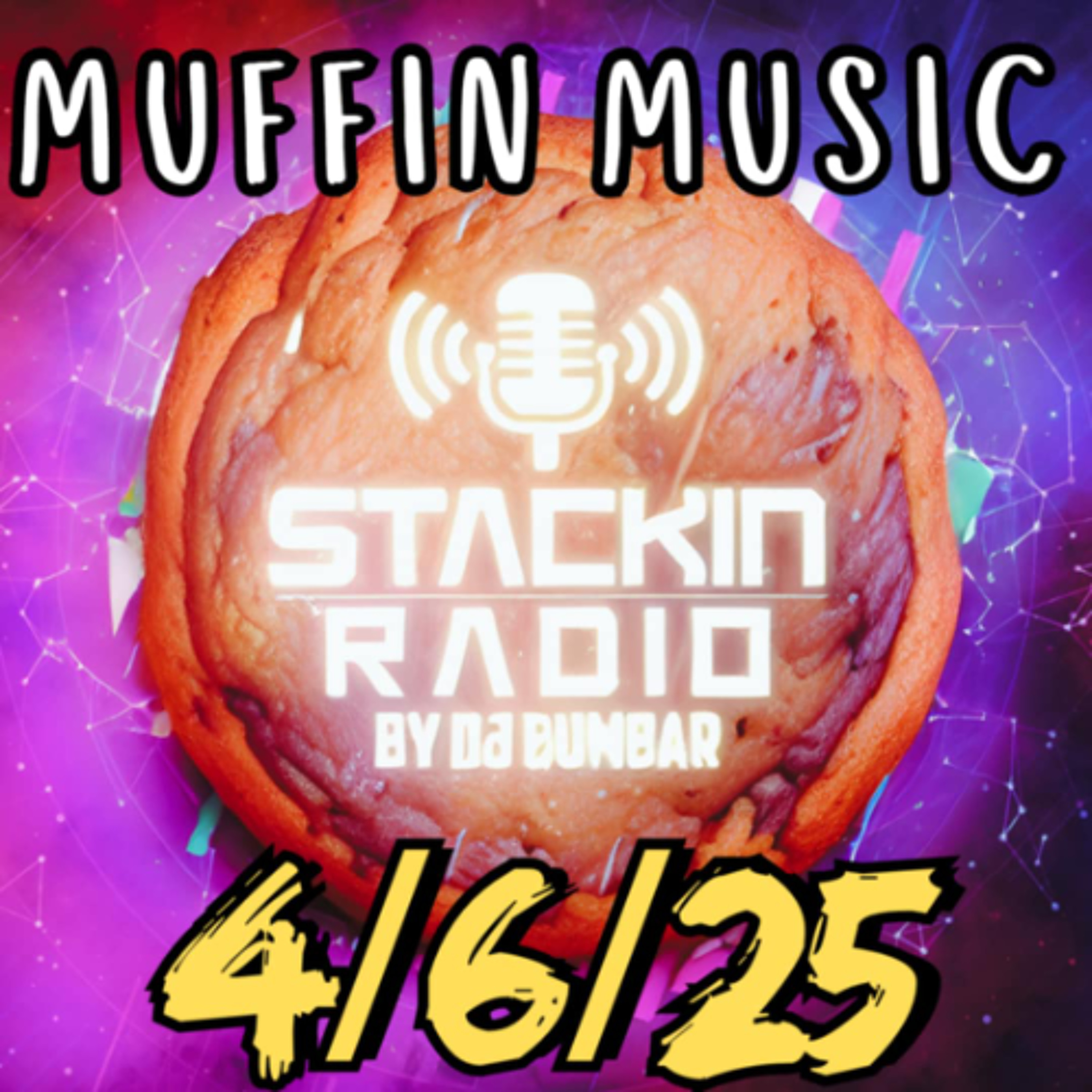 Stackin' Radio Show 4/6/25 Muffins Music unofficial Showcase - Hosted By Gumbar On Defection Radio episode artwork