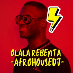 Olala Rebenta X AfroHouseDj (LINK DESCARGA EN LA DESCRIPCION)
