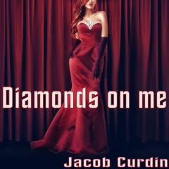 Diamonds on me