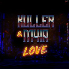 Kuller, M4IA - Love [FREE DOWNLOAD]