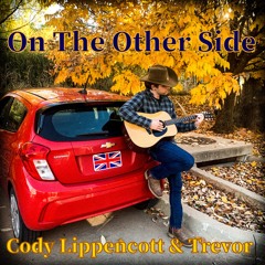 On The Other Side (feat. Cody Lippencott & Trevor)
