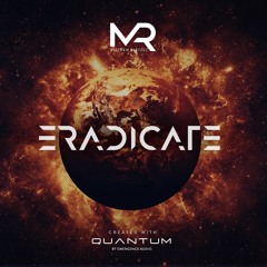 Eradicate (Official Demo for Quantum)