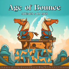 Age Of Bounce (ADEMES X DJ JAYS Edit)