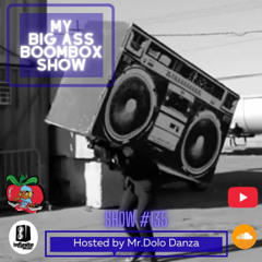 My Big Ass Boombox Show #135