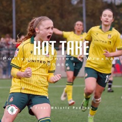 HOT TAKE |  Pontypridd United v Wrexham